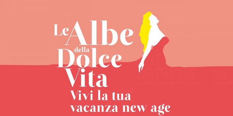 Le ALBE della Dolce Vita